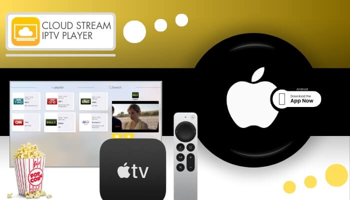 CLOUD STREAM IPTV PLAYER pour apple TV