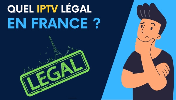 Quel IPTV légal en France