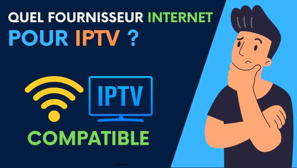 Quel fournisseur internet pour IPTV