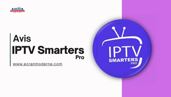 IPTV Smarters Pro _ Avis