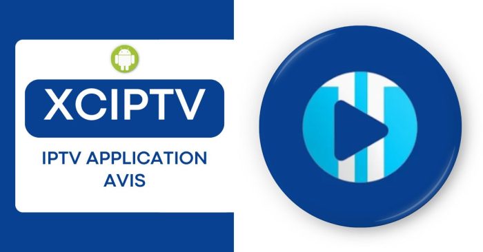 Avis sur l’application de streaming XC IPTV