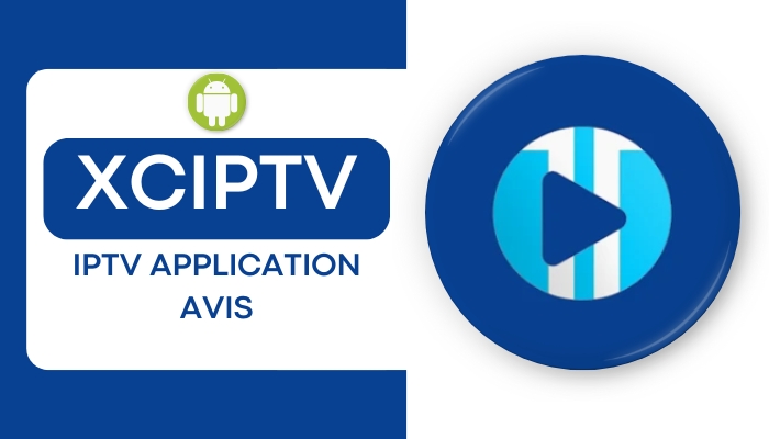 Avis sur l’application de streaming XC IPTV