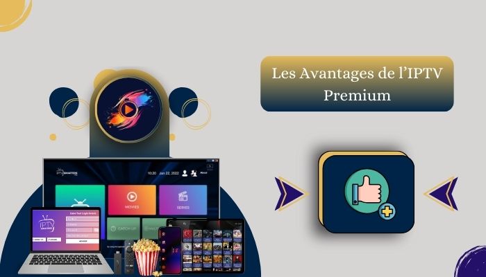 Les Avantages de l’IPTV Premium