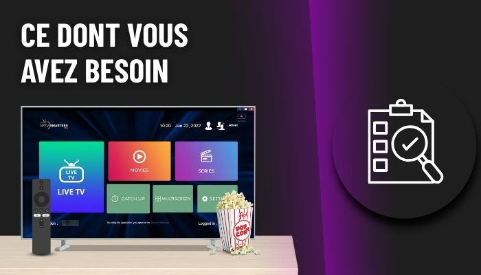 Ce dont vous avez besoin pour utiliser l'IPTV